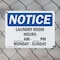 Signmission Laundry Room Hours _ Am To _ Pm Monday, 14 in W x Rectangle, Plastic OS-2PACK-NS-P-1014-L-13979 - alternate 7